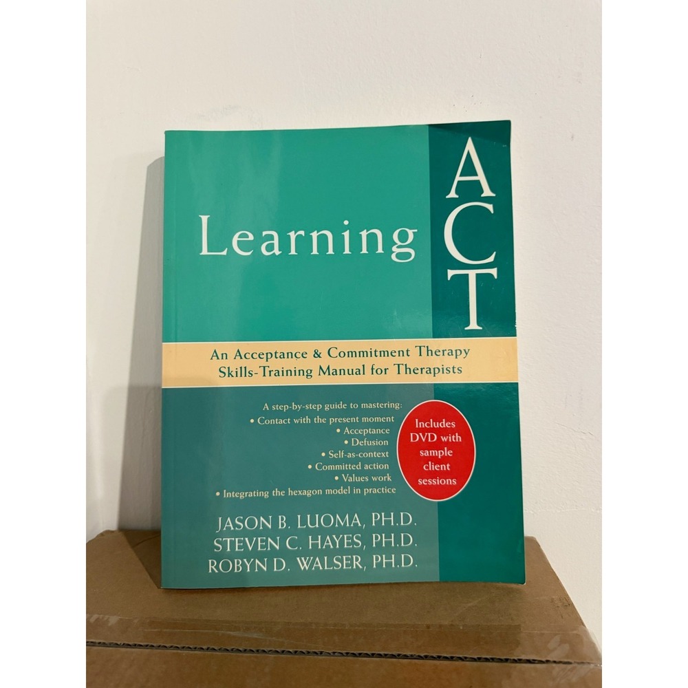 Learning ACT: An Acceptance and Commitment Therapy Skills-Training Manual AS IS